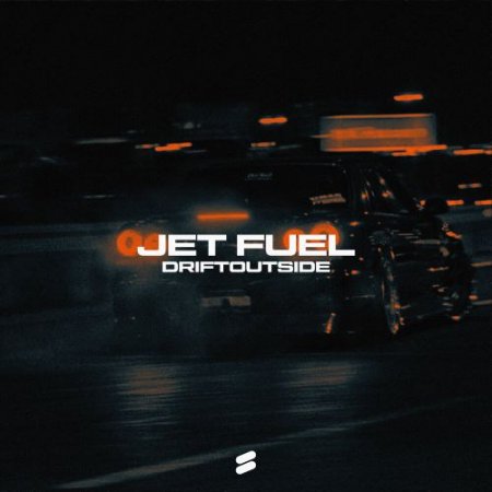 DRIFTOUTSIDE - Jet Fuel