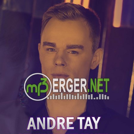 Andre TAY - Я не хочу прощаться (Лето) (2018)