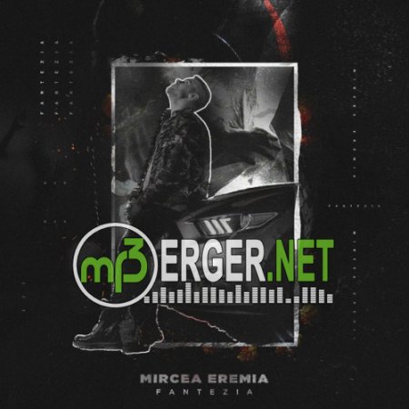 Mircea Eremia - Fantezia (2018)