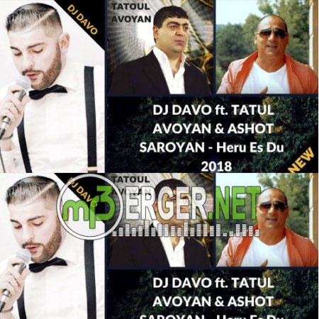 Dj Davo ft. Tatul Avoyan & Ashot Saroyan - Heru Es Du (2018)