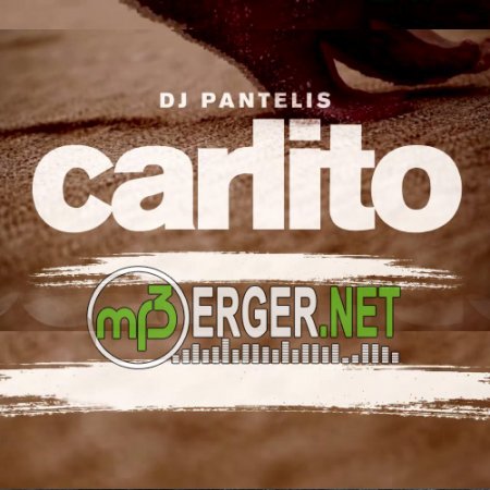DJ Pantelis - Carlito (2018)