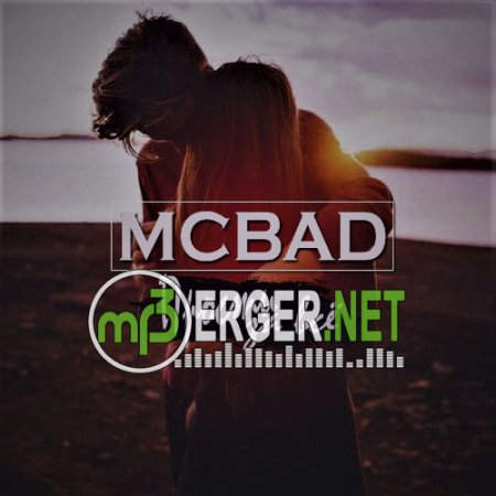 Mc Bad - Прости за все (2018)