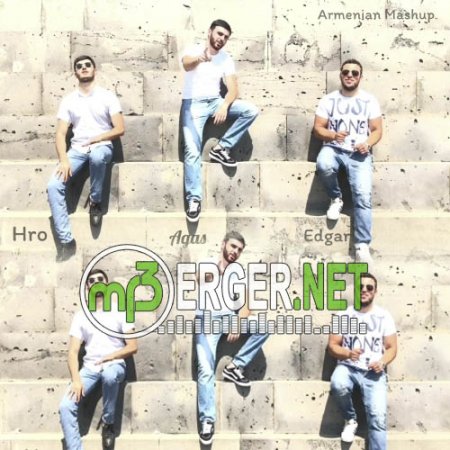 Agas Mnacakanyan & Hro ft. Edgar - Armenian Mashup (2018)