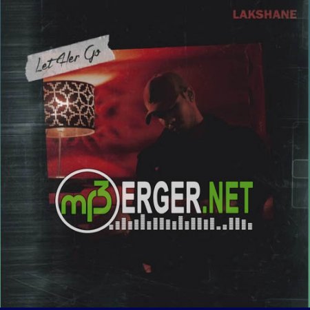 Lakshane - Let Her Go (2018)