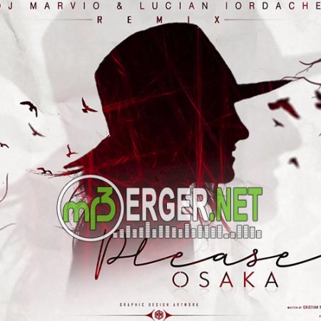 Osaka - Please (Zeno Remix) (2018)
