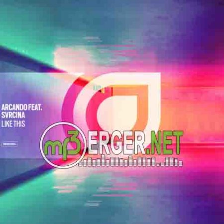 Arcando feat. Svrcina - Like This (2018)