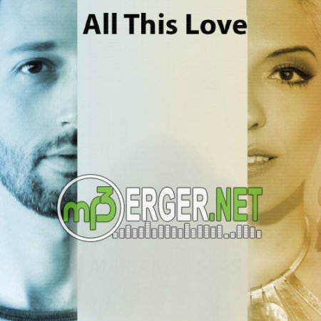 Dimi Phaze Ft. Mary Jeras - All This Love (Christ Volis & Ralf Mag Remix ft. Ersin Ersavas) (2018)