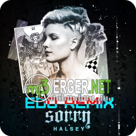 Halsey - Sorry (Edo Remix) (2018)