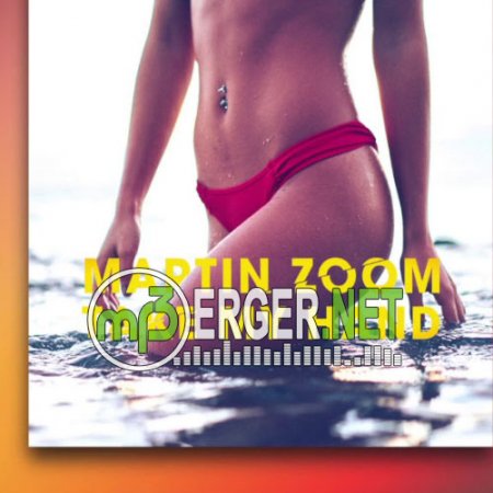 MARTIN ZOOM - Take My Hand (Radio Mix) (2018)