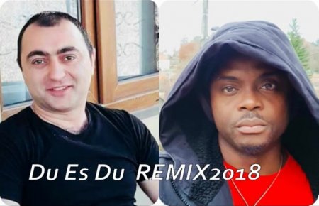 Vahan Harutyunyan feat Aziz - Du es Du (Remix) (2018)