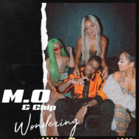 M.O - Wondering (feat. Chip) (2018)