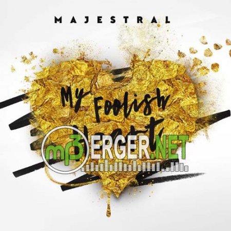 Majestral - My Foolish Heart (2018)
