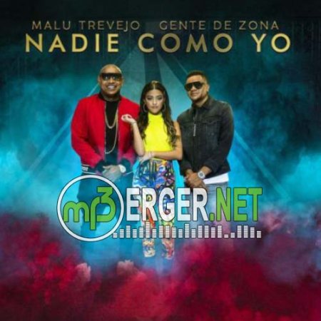 Malu Trevejo ft. Gente De Zona - Nadie Como Yo (2018)