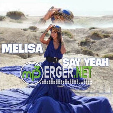 Melisa feat. Bastardo - Say Yeah (2018)