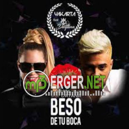 Yakarta, Srta. Dayana - Beso de Tu Boca (2018)