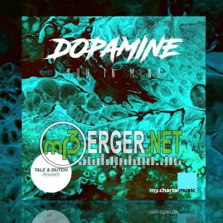 You in Mind - Dopamine (Tale & Dutch Remix Edit) (2018)