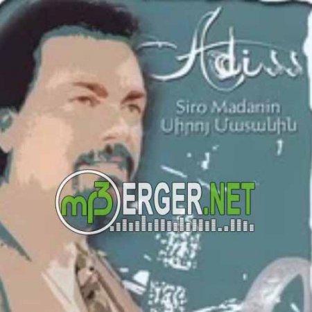 Adiss Harmandian - Siro Madanin (2018)