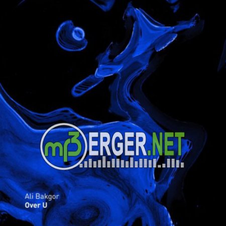 Ali Bakgor - Over U (2018)