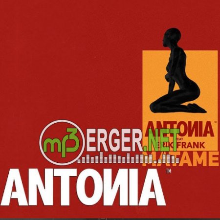 ANTONIA feat. Erik Frank - Matame (2018)