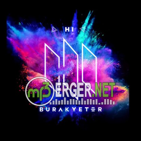 BURAK YETER - HI (2018)
