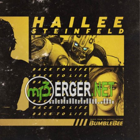 Hailee Steinfeld - Back To Life (2018)