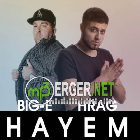 HRAG ft. BIG - E - Hay em (2018)