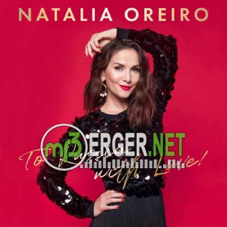 Natalia Oreiro - To Russia With Love (2018)