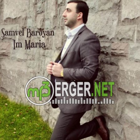 Samvel Baroyan - Im Maria (New Release) (2018)