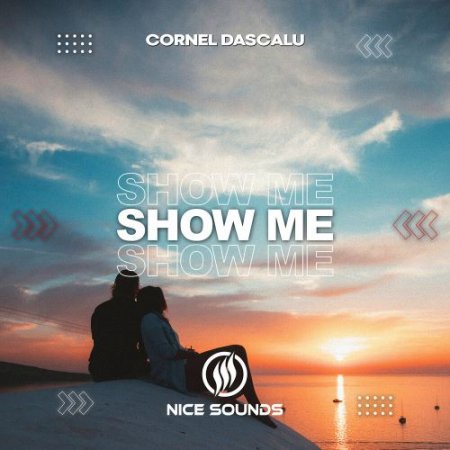 Cornel Dascalu - Show Me