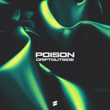 DRIFTOUTSIDE - POISON