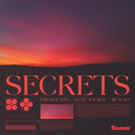 Freaky DJs, Alfie Wilson, Ruxolf - Secrets