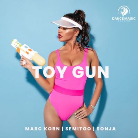 Marc Korn, Semitoo, SONJA - Toy Gun