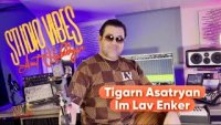 Tigran Asatryan - Im Lav Enker (2024)