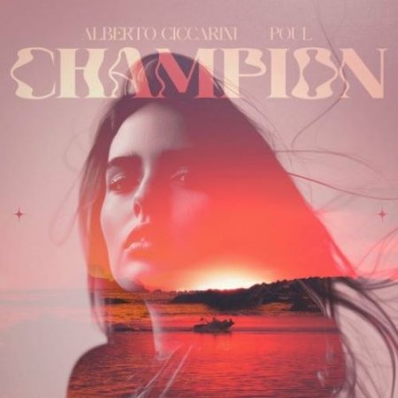 Alberto Ciccarini feat. Poul - Champion