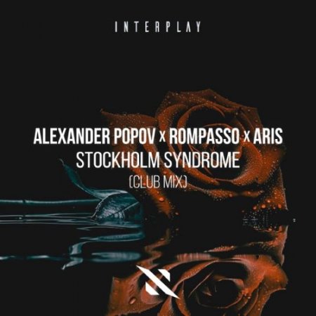 Alexander Popov, Rompasso & ARIS - Stockholm Syndrome (Club Mix)
