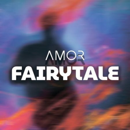 AMOR - Fairytale