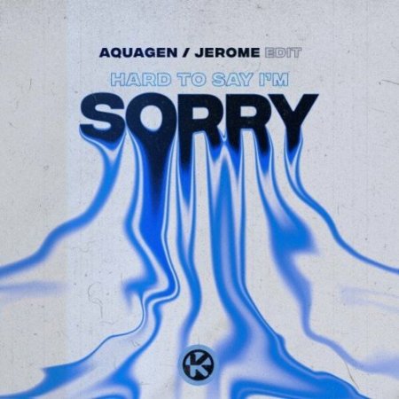 Aquagen - Hard To Say Im Sorry (Jerome Edit)