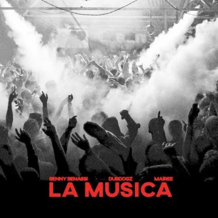 Benny Benassi feat. Dubdogz & Mairee - La Musica