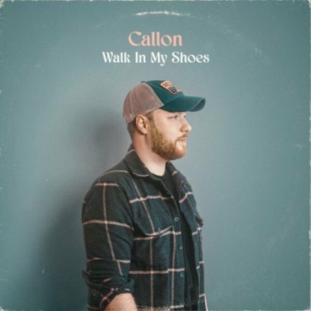 Callon - Walk In My Shoes