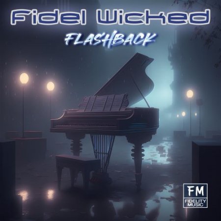 Fidel Wicked - Flashback