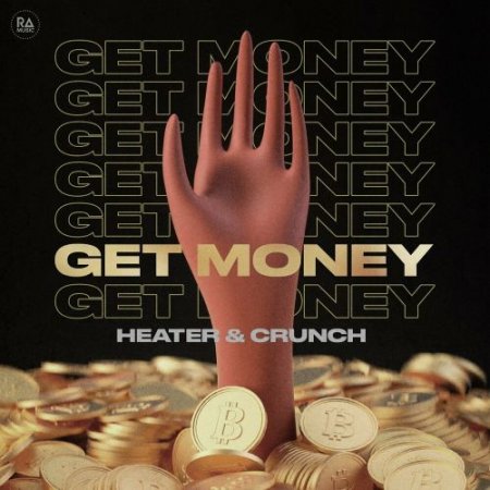 Heater feat. Crunch - Get Money