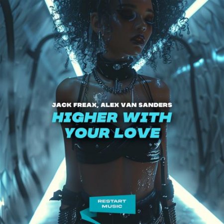 Jack Freax, Alex Van Sanders - Higher With Your Love