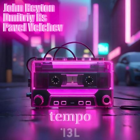 John Reyton, Dmitriy Rs & Pavel Velchev - Tempo