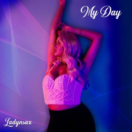Ladynsax - My Day
