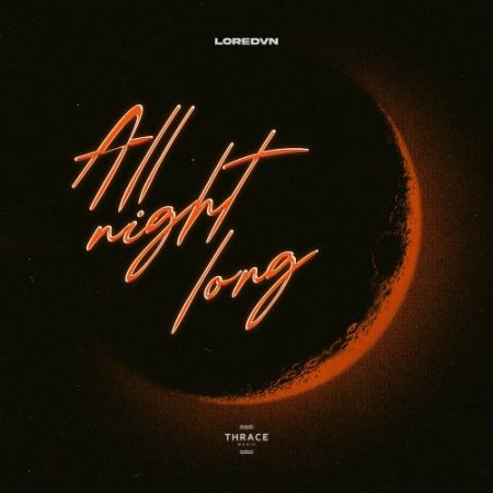 Loredvn - All Night Long