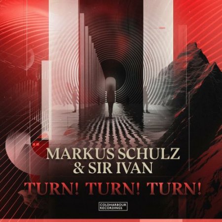 Markus Schulz & Sir Ivan - Turn! Turn! Turn!