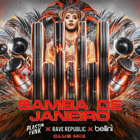 Plastik Funk feat. Rave Republic & Bellini - Samba De Janeiro (Club Mix)