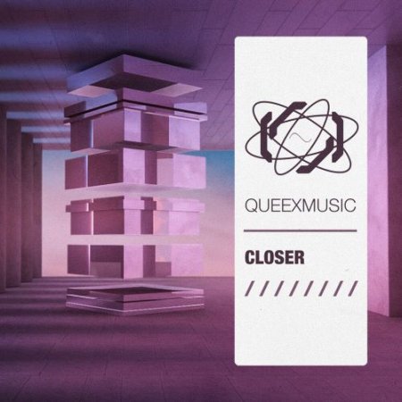 Queexmusic - Closer