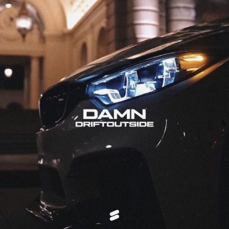 DRIFTOUTSIDE - DAMN