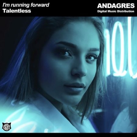 Talentless - Im Running Forward